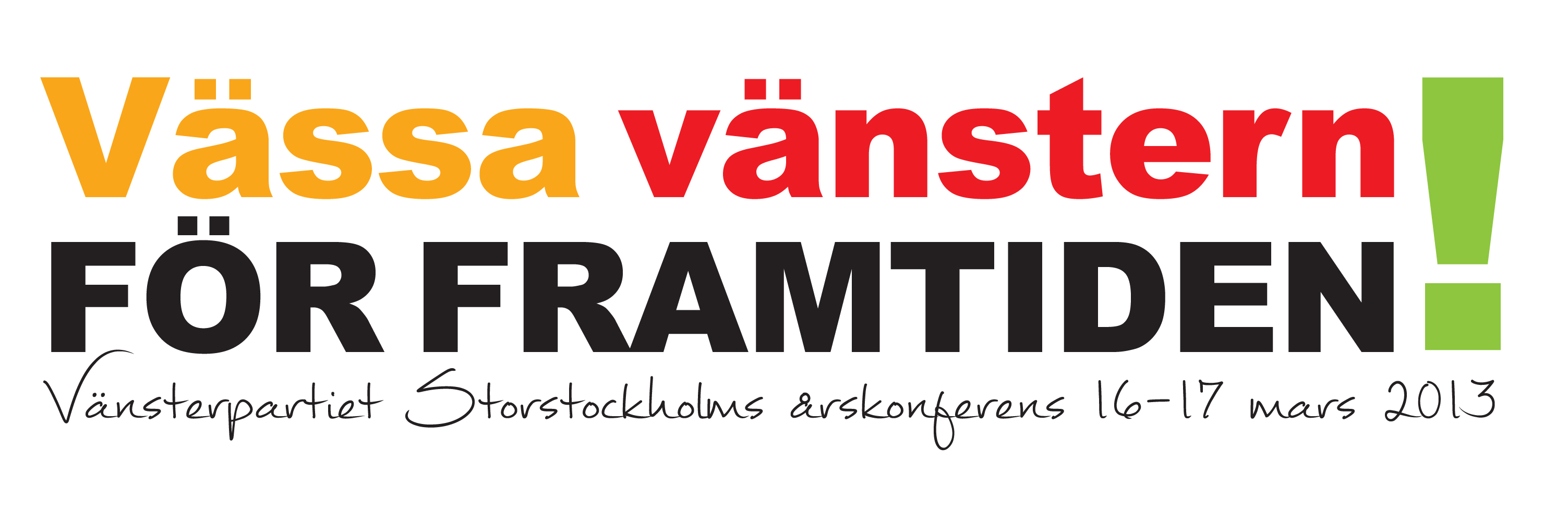 Vässa vänstern för framtiden!